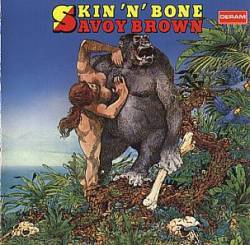 Savoy Brown : Skin 'n' Bone